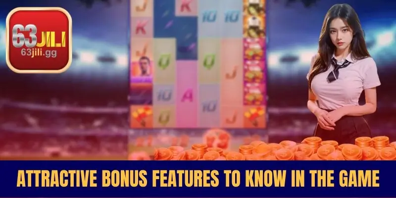 Attractive Bonus Features To Know In The Game