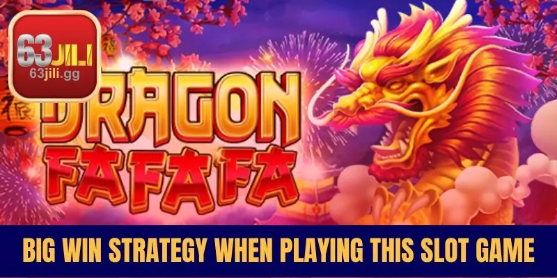 Big Win Strategy When Playing This Slot Game