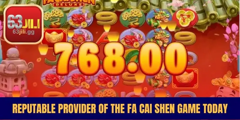 Reputable Provider of the Fa Cai Shen Game Today
