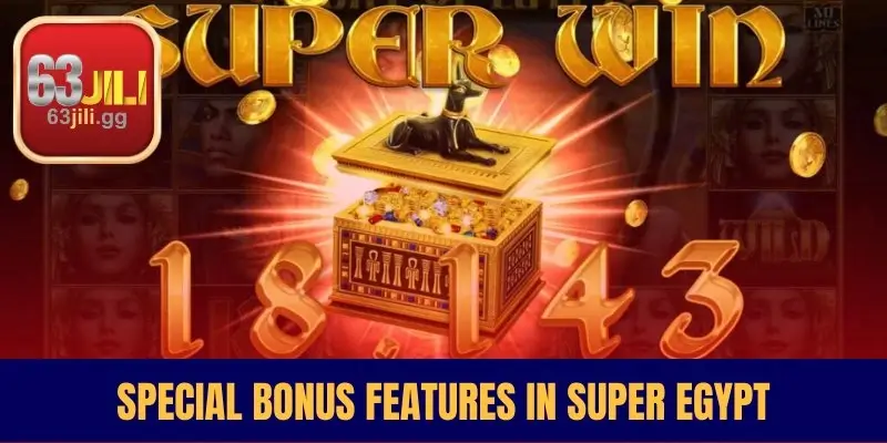 Special Bonus Features In Super Egypt