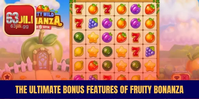 The Ultimate Bonus Features of Fruity Bonanza
