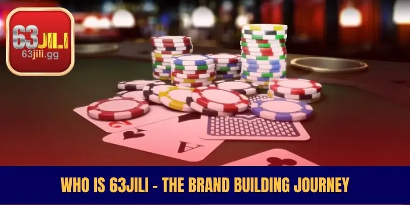 Who is 63JILI - The Brand Building Journey