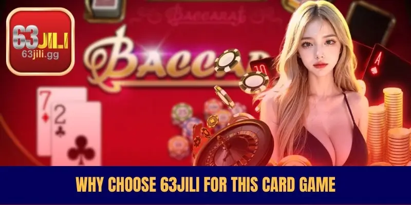 Why Choose 63JILI for This Card Game