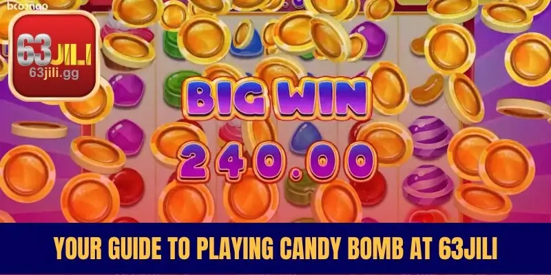 Your Guide to Playing Candy Bomb at 63JILI