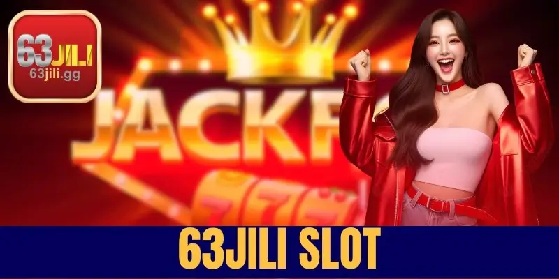 63JILI Slot