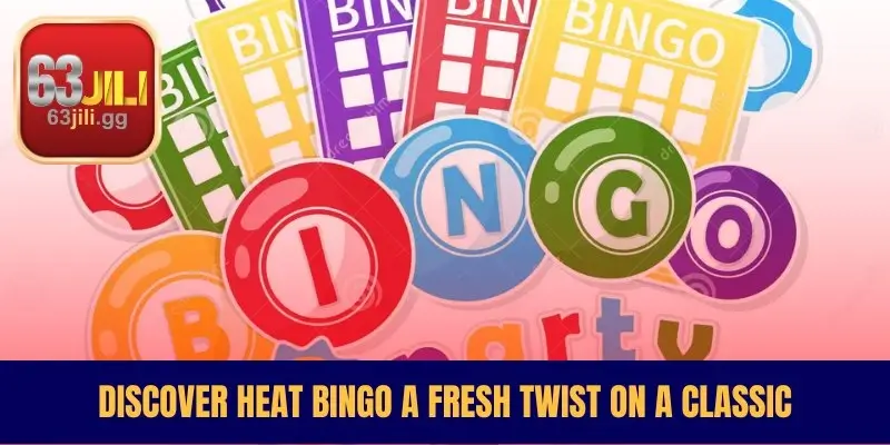 Discover Heat Bingo A Fresh Twist on a Classic