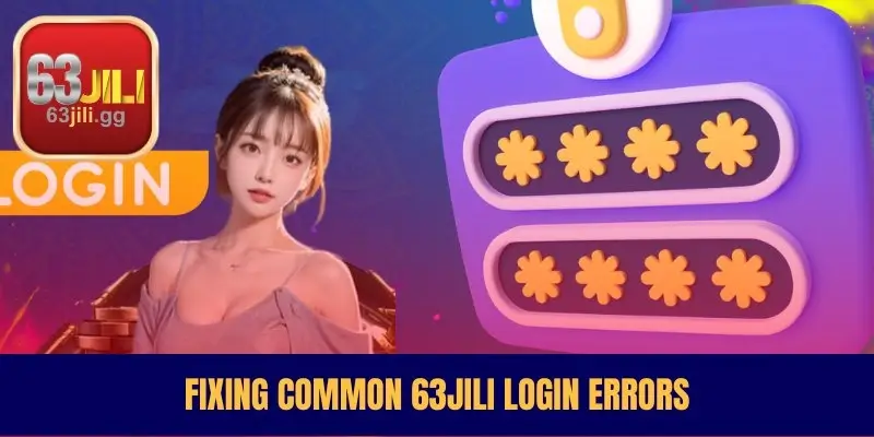 Fixing Common 63JILI Login Errors