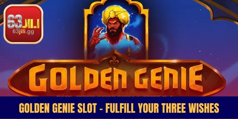 Golden Genie Slot - Fulfill Your Three Wishes