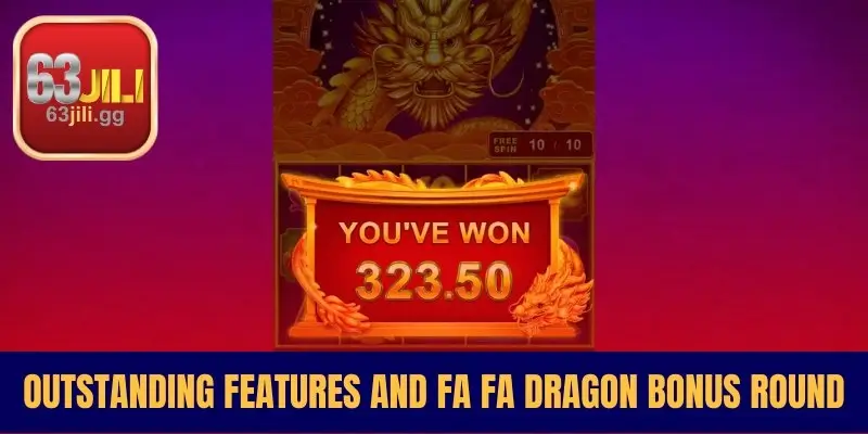 Outstanding Features And Fa Fa Dragon Bonus Round