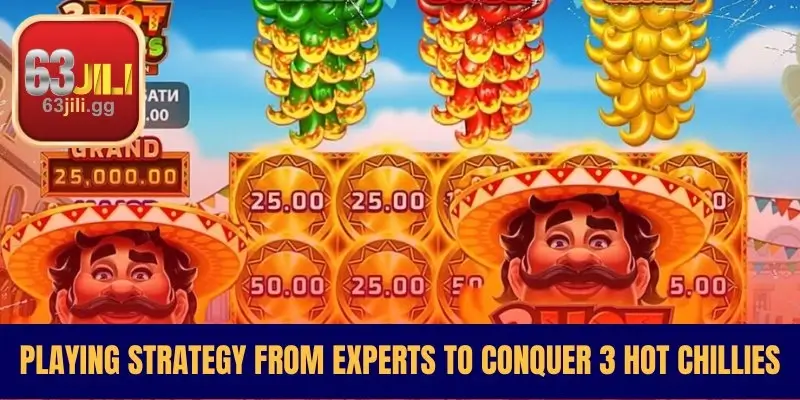 Playing Strategy From Experts To Conquer 3 Hot Chillies