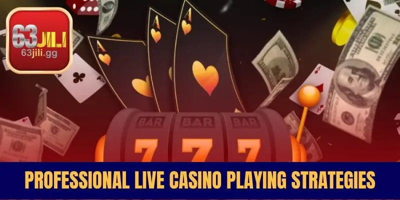 Professional Live Casino Playing Strategies