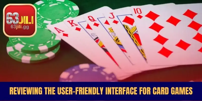 Reviewing the User-Friendly Interface for Card Games