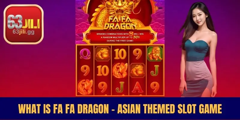 What is Fa Fa Dragon - Asian Themed Slot Game