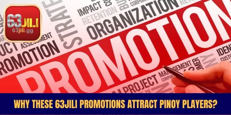 Why These 63JILI Promotions Attract Pinoy Players